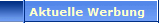     Aktuelle Werbung